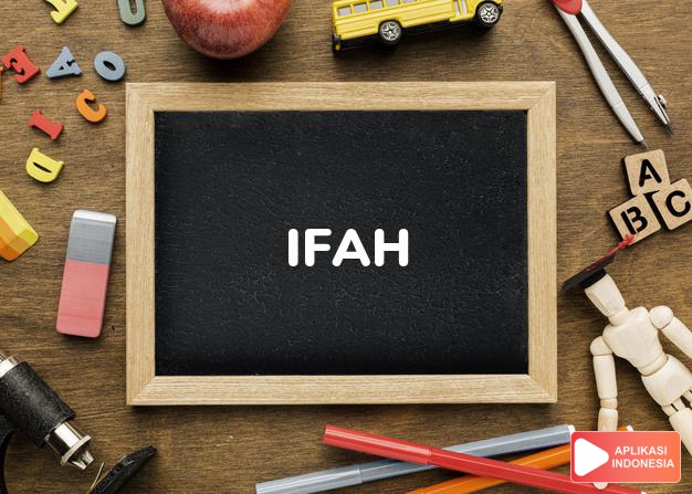 antonim ifah adalah halal dalam Kamus Bahasa Indonesia online by Aplikasi Indonesia