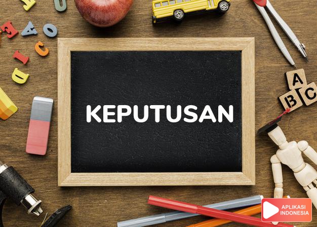 antonim keputusan adalah menyambungkan dalam Kamus Bahasa Indonesia online by Aplikasi Indonesia