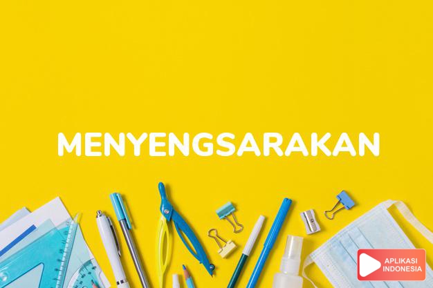 antonim menyengsarakan adalah menikmatkan dalam Kamus Bahasa Indonesia online by Aplikasi Indonesia