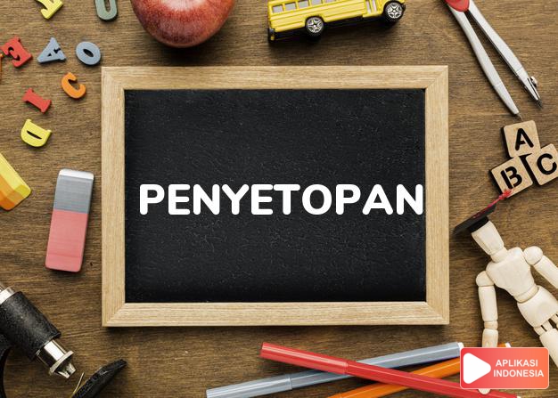 antonim penyetopan adalah permulaan dalam Kamus Bahasa Indonesia online by Aplikasi Indonesia