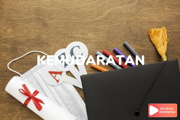 antonim kemudaratan adalah pemakaian dalam Kamus Bahasa Indonesia online by Aplikasi Indonesia
