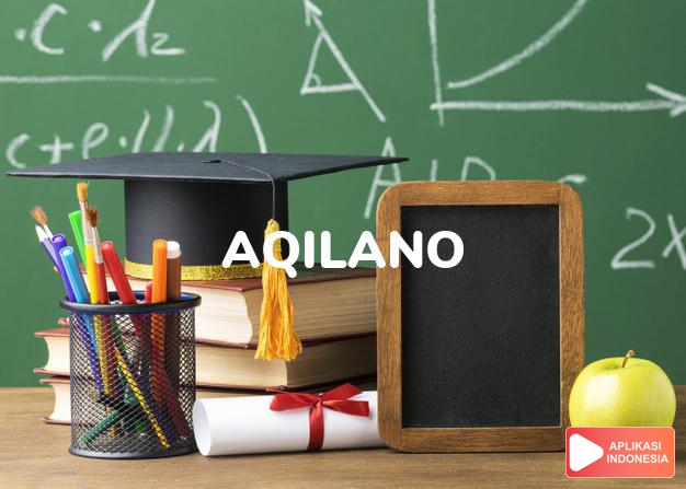 arti nama Aqilano adalah Burung Elang (bentuk lain dari Aquilino)
