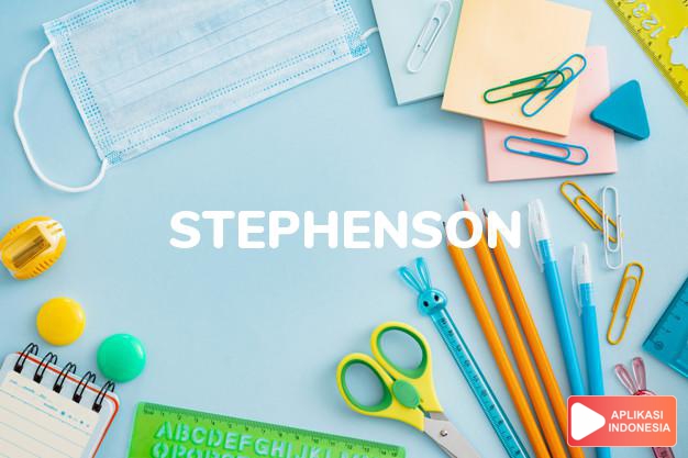 arti nama Stephenson adalah (bentuk lain dari Stephane) Dimahkotai