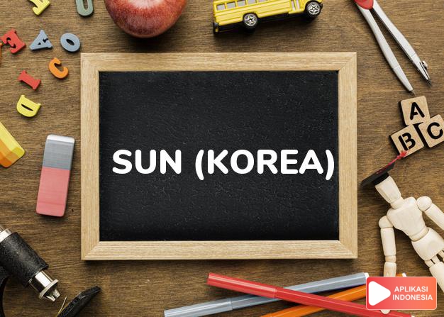 arti nama sun (korea) adalah kebaikan
