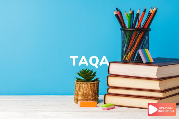 arti nama Taqa adalah Yang bertakwa