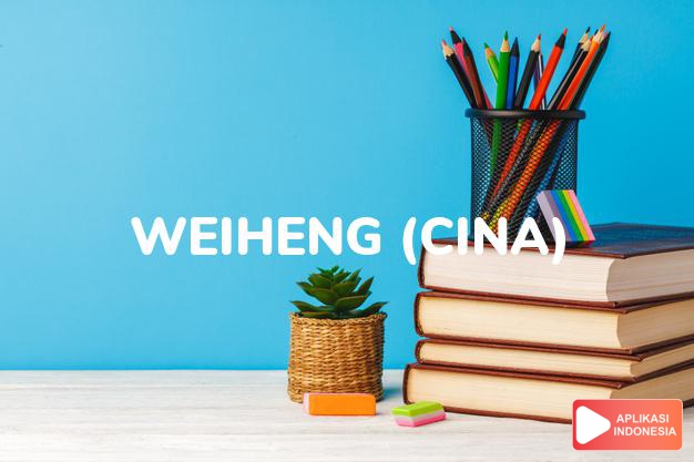 arti nama weiheng (cina) adalah bertekad bulat