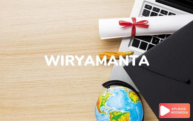 arti nama Wiryamanta adalah Penuh semangat
