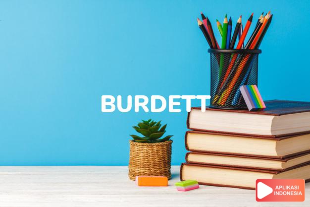 arti nama Burdett adalah Nama digunakan sebagai nama yang diberikan.
