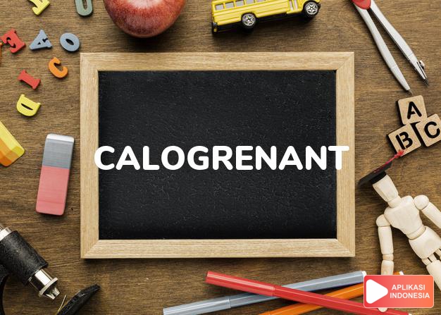 arti nama Calogrenant adalah Ksatria