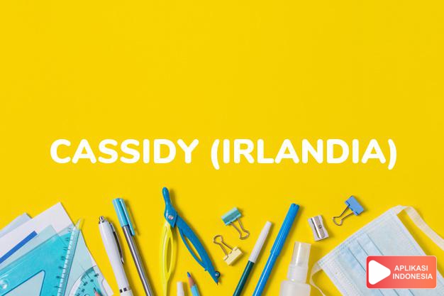 arti nama cassidy (irlandia) adalah berambut keriting