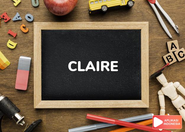 arti nama Claire adalah Jelas, bersih