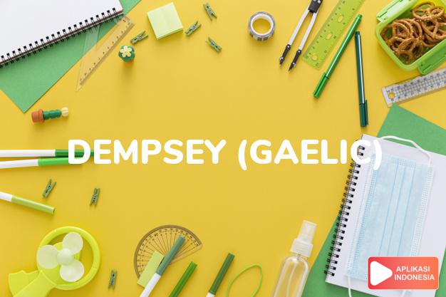 arti nama dempsey (gaelic) adalah bangga