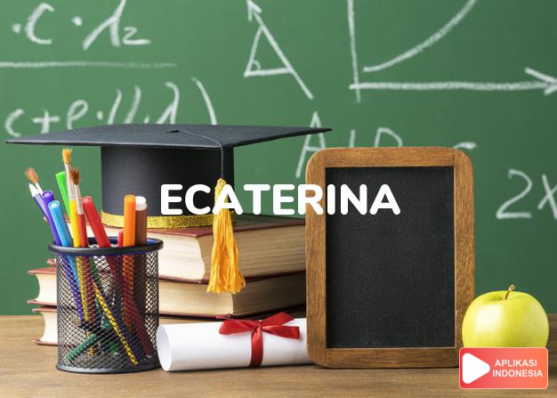 arti nama Ecaterina adalah Bersalah