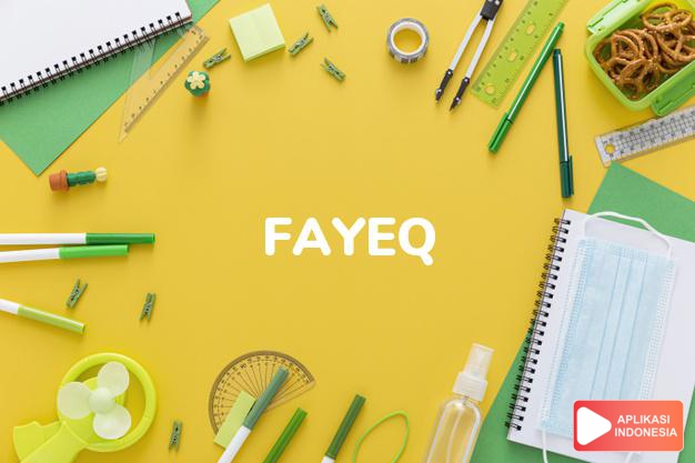 arti nama Fayeq adalah Superior, melebihi
