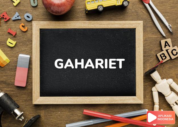 arti nama Gahariet adalah Anak-anak Lot