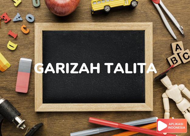 arti nama Garizah Talita adalah naluri seorang gadis.