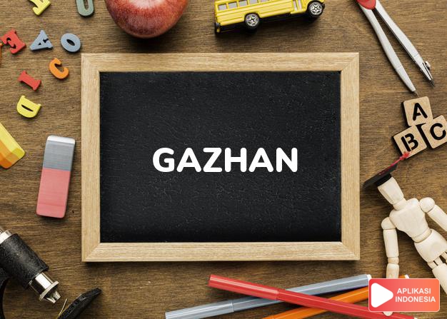 arti nama Gazhan adalah Pejuang perang