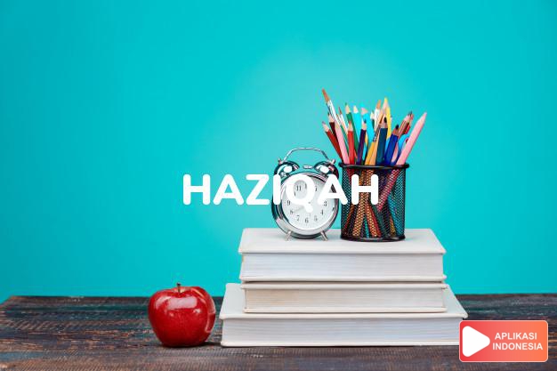 arti nama Haziqah adalah Yang cerdik