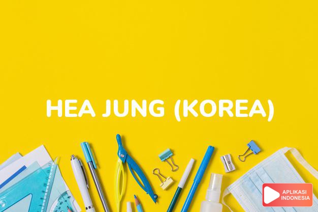 arti nama hea-jung (korea) adalah mulia
