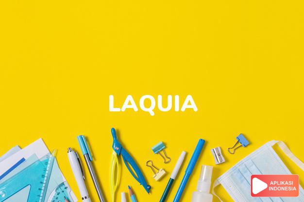 arti nama Laquia adalah (bentuk lain dari Laquita) Kombinasi dari prefix La + Queta