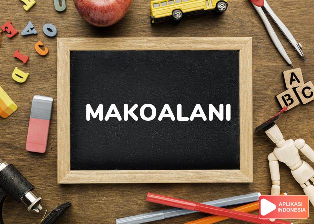 arti nama Makoalani adalah keberanian di angkasa