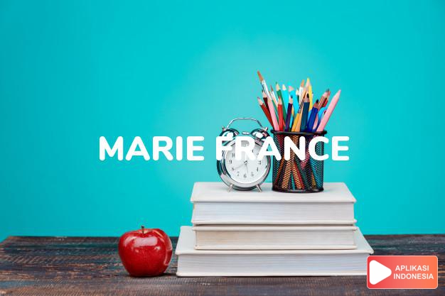 arti nama Marie-France adalah Dengan Prancis