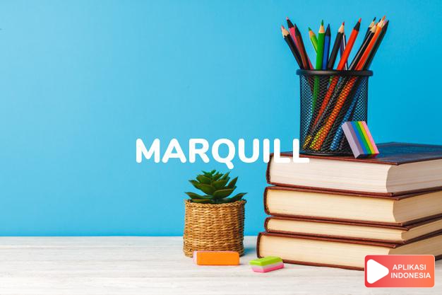 arti nama Marquill adalah (Bentuk lain dari Marquel) Nama lain dari Marcellus