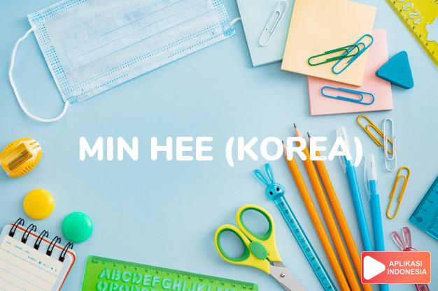 arti nama min-hee (korea) adalah cerdas
