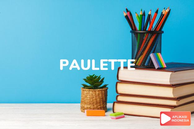 arti nama Paulette adalah Bentuk umum dari Paula