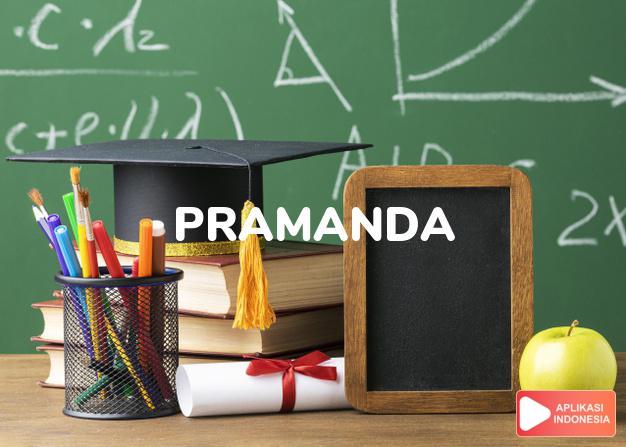 arti nama Pramanda adalah Yang utama (bentuk lain dari Primandi)