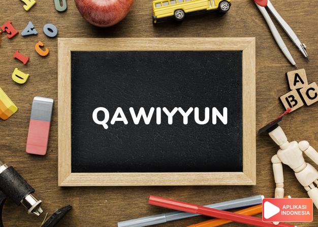 arti nama Qawiyyun adalah Kuat