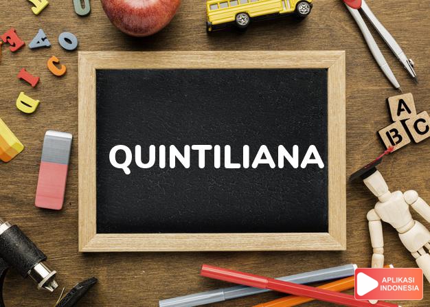 arti nama Quintiliana adalah Lahir di bulan kelima