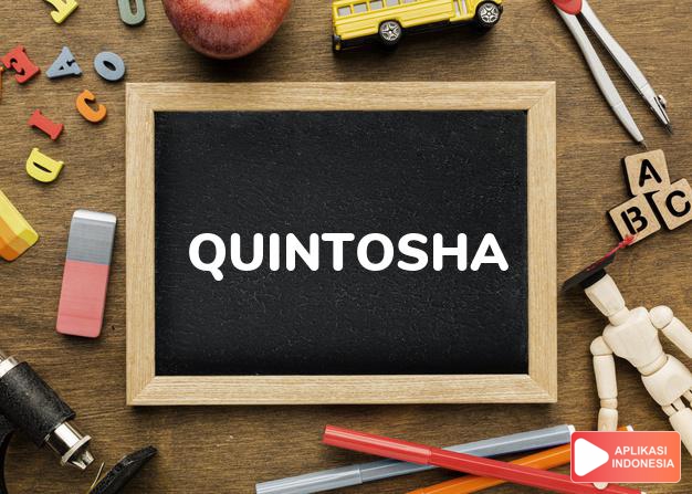 arti nama Quintosha adalah (Bentuk lain dari Quintessa) Wewangian