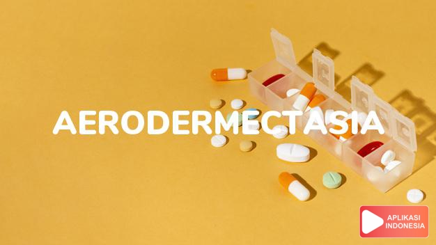 arti Aerodermectasia adalah emfisema subkutaneus; terjadinya mungkin secara spontan, traumatik, atau bedah. dalam kamus farmasi bahasa indonesia online by Aplikasi Indonesia