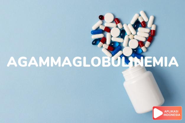 arti Agammaglobulinemia adalah <p>Agammaglobulinemia adalah sebuah ketiadaan hampir total antibodi (imunoglobulin) yang mengakibatkan hilangnya kemampuan untuk memproduksi imunitas antibodi.</p> dalam kamus kesehatan bahasa indonesia online by Aplikasi Indonesia