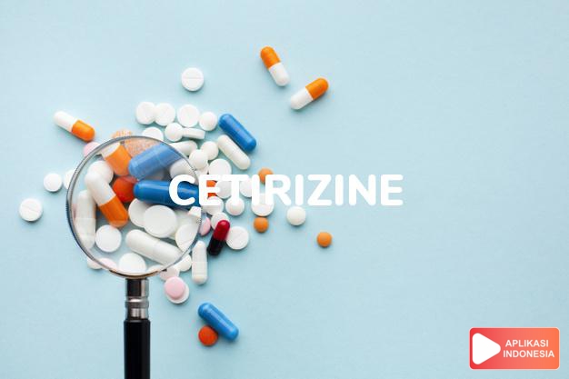 arti Cetirizine adalah <p>Cetirizine adalah obat golongan antihistamin yang dapat digunakan untuk mengatasi gejala-gejala alergi, sseperti pilek, hidung tersumbat, mata berair, bersin-bersin, rasa gatal pada mata atau hidung, serta ruam pada kulit.</p>

<p>Cetirizine bekerja dengan cara menghalangi kerja senyawa histamin yang diproduksi oleh tubuh. Senyawa inilah yang menyebabkan gejala alergi. Meskipun begitu, cetirizine tidak dapat digunakan untuk mencegah biduran atau untuk mencegah dan mengatasi reaksi alergi yang parah seperti syok anafilaktik.</p> dalam kamus obat bahasa indonesia online by Aplikasi Indonesia