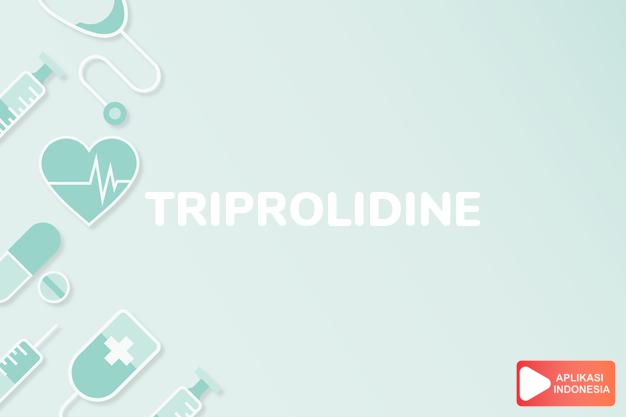 arti Triprolidine adalah <p>Triprolidine adalah obat antihistamin yang digunakan untuk meredakan gejala-gejala alergi, seperti rasa gatal pada hidung dan tenggorokan, bersin-besin, hidung beringus, mata berair, dan ruam. Selain itu, obat ini juga bisa digunakan untuk meredakan gejala batuk dan kondisi lain sesuai petunjuk dokter.</p>

<p>Triprolidine bekerja dengan cara menghambat efek dari zat histamin pada sel-sel dalam tubuh. Normalnya, histamin merupakan zat penting yang berperan dalam sistem kekebalan tubuh untuk melawan infeksi. Namun pada kondisi alergi, tubuh memproduksi histamin dalam jumah berlebihan sehingga muncul gejala-gejala alergi. Dengan dihambatnya histamin, maka reaksi alergi seperti hidung beringus atau mata berair dapat mereda.</p> dalam kamus obat bahasa indonesia online by Aplikasi Indonesia