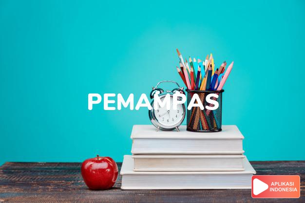 arti pemampas adalah compensation. dalam Terjemahan Kamus Bahasa Inggris Indonesia Indonesia Inggris by Aplikasi Indonesia