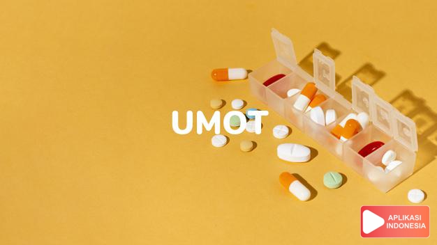 arti umot adalah Usaha Menengah Obat Tradisional dalam kamus kesehatan bahasa indonesia online by Aplikasi Indonesia