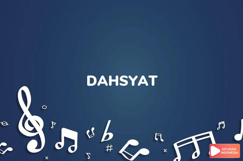 Lirik Lagu Dahsyat - Abiem Ngesti dan Terjemahan Bahasa Indonesia - Aplikasi Indonesia