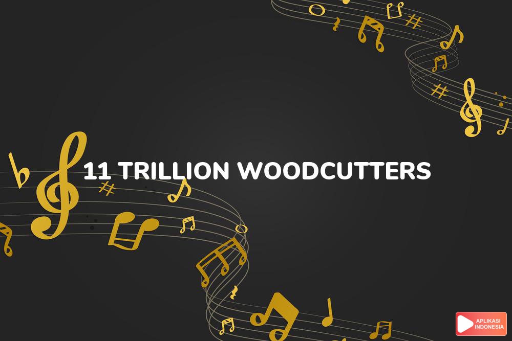 Lirik Lagu 1.1 Trillion Woodcutters - Zeke And The Popo dan Terjemahan Bahasa Indonesia - Aplikasi Indonesia