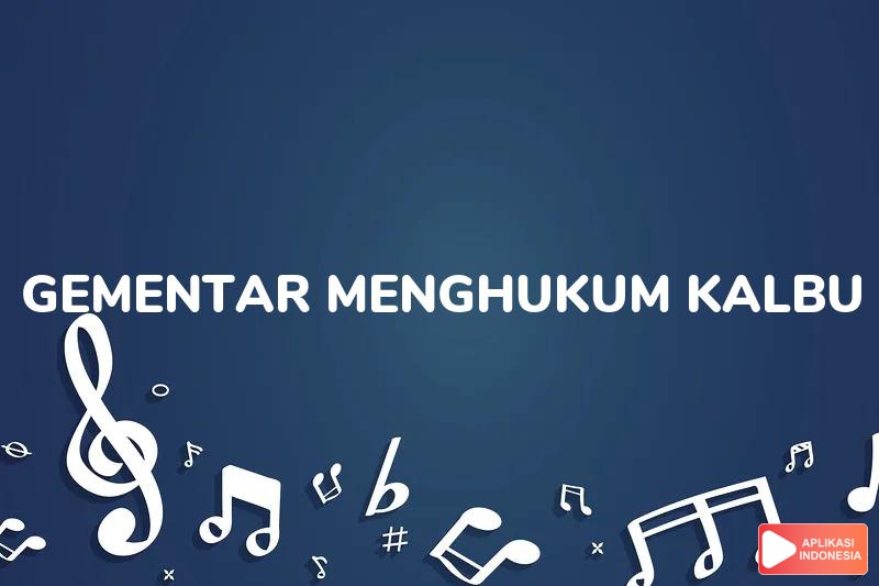 Lirik Lagu Gementar Menghukum Kalbu - Ziana Zain dan Terjemahan Bahasa Indonesia - Aplikasi Indonesia