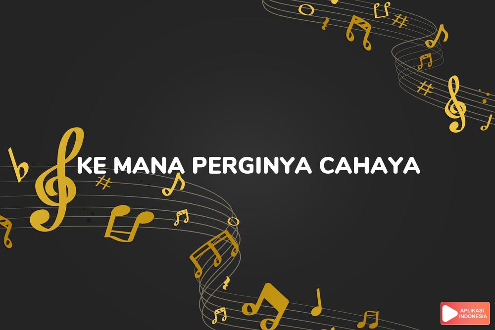 Lirik Lagu Ke Mana Perginya Cahaya - Ziana Zain dan Terjemahan Bahasa Indonesia - Aplikasi Indonesia