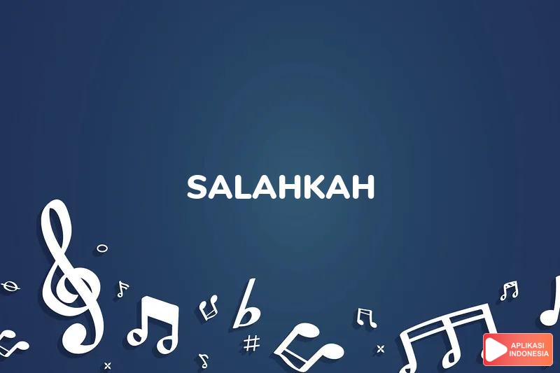 Lirik Lagu Salahkah - Zigaz dan Terjemahan Bahasa Indonesia - Aplikasi Indonesia