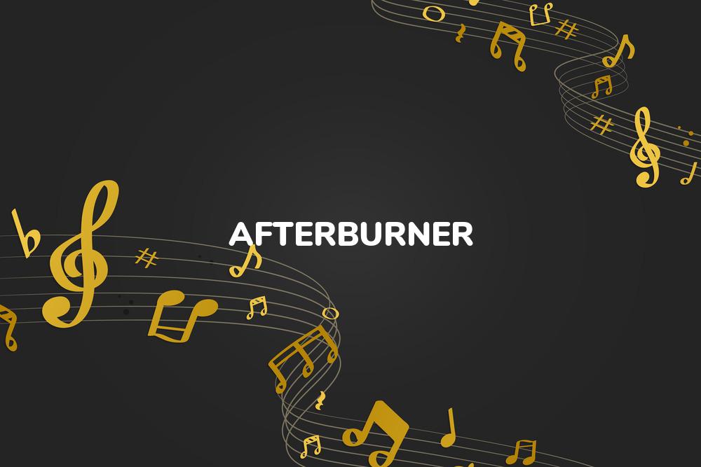 Lirik Lagu Afterburner - A dan Terjemahan Bahasa Indonesia - Aplikasi Indonesia