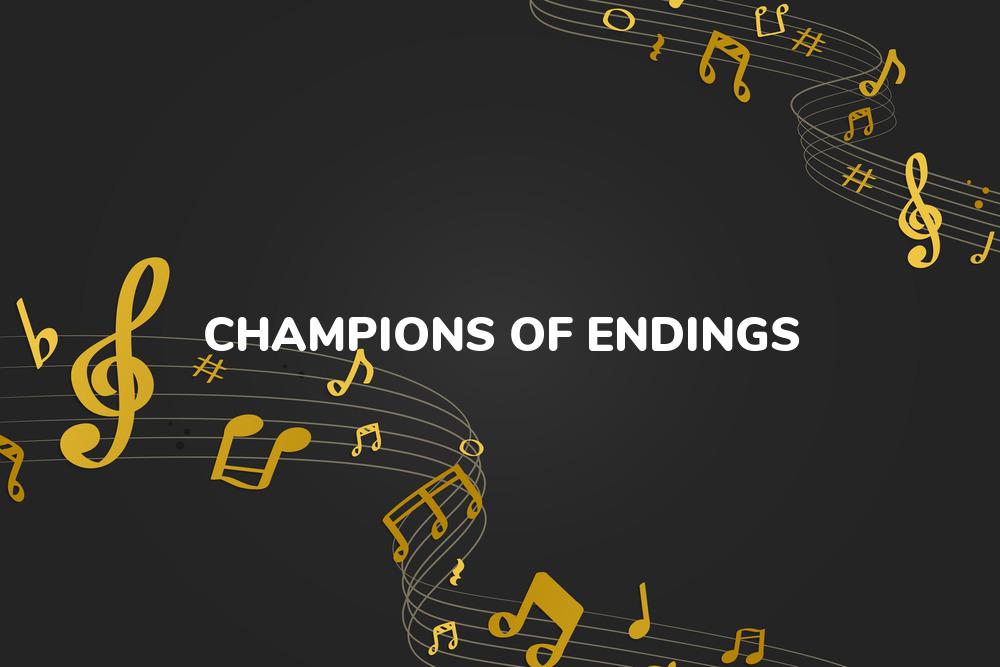 Lirik Lagu Champions Of Endings - A dan Terjemahan Bahasa Indonesia - Aplikasi Indonesia