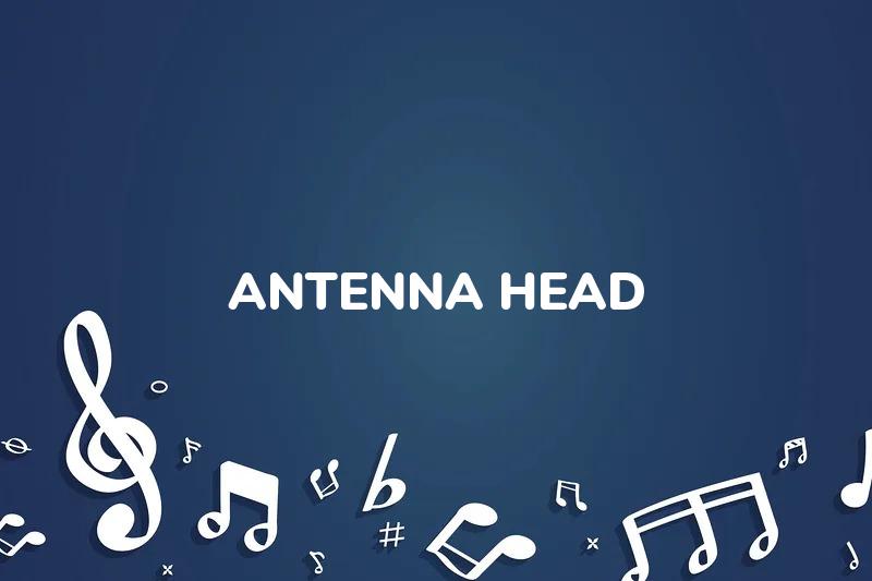 Lirik Lagu Antenna Head - ZZ Top dan Terjemahan Bahasa Indonesia - Aplikasi Indonesia