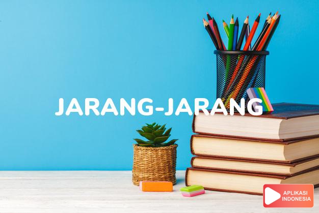 sinonim jarang-jarang adalah langka, sedikit, terbatas dalam Kamus Bahasa Indonesia online by Aplikasi Indonesia