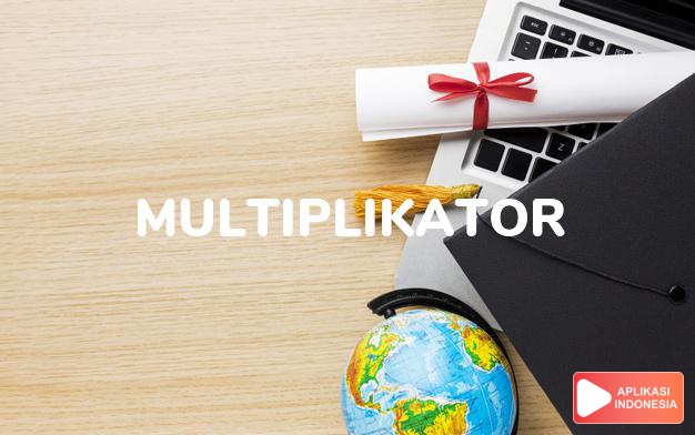 sinonim multiplikator adalah pengali dalam Kamus Bahasa Indonesia online by Aplikasi Indonesia